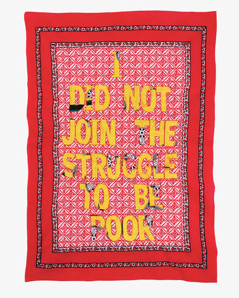 I DID NOT JOIN THE STRUGGLE TO BE POOR/POSTER, 2016